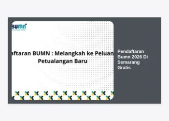 Panduan Lengkap Pendaftaran BUMN 2026 Di Semarang Gratis: Syarat, Cara Daftar, dan Tips Lolos Seleksi