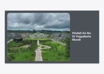 Panduan Lengkap Pindah Ke IKN Di Yogyakarta Murah: Strategi Logistik dan Tips Hemat 2024