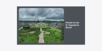 Panduan Lengkap Pindah Ke IKN Di Yogyakarta Murah: Strategi Logistik dan Tips Hemat 2024