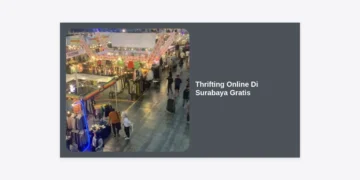 Panduan Lengkap Thrifting Online Di Surabaya Gratis Ongkir: Tips Berburu Baju Branded Hemat