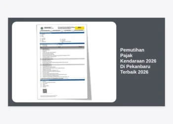 Pemutihan Pajak Kendaraan 2026 Di Pekanbaru Terbaik 2026: Panduan Lengkap dan Cara Urusnya