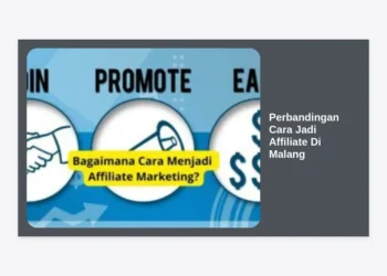 Perbandingan Cara Jadi Affiliate Di Malang: Panduan Lengkap dan Strategi Cuan 2024
