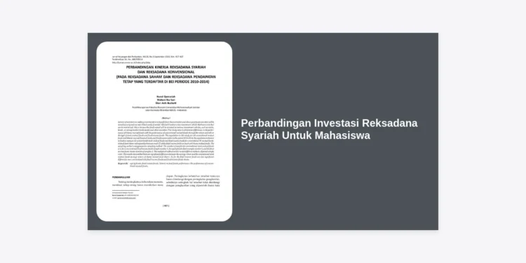 Perbandingan Investasi Reksadana Syariah Untuk Mahasiswa: Panduan Lengkap & Strategi Aman