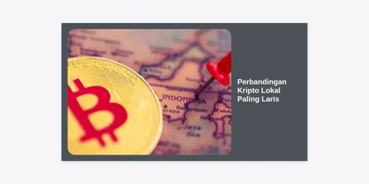 Perbandingan Kripto Lokal Paling Laris: Panduan Lengkap Memilih Exchange Terbaik di Indonesia