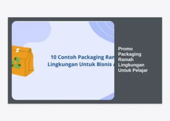 Promo Packaging Ramah Lingkungan Untuk Pelajar: Solusi Bisnis Hemat dan Berkelanjutan