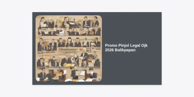 Promo Pinjol Legal OJK 2026 Balikpapan: Daftar Pinjaman Bunga Rendah & Tips Aman