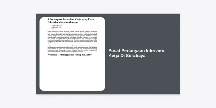 Pusat Pertanyaan Interview Kerja Di Surabaya: Panduan Lengkap Lolos Seleksi HRD