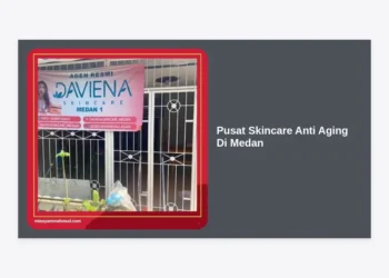 Pusat Skincare Anti Aging Di Medan: Panduan Lengkap Menuju Kulit Awet Muda dan Sehat