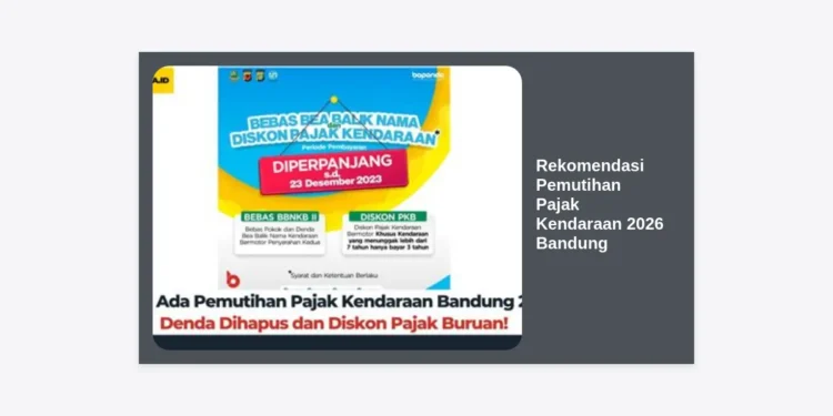 Rekomendasi Pemutihan Pajak Kendaraan 2026 Bandung: Panduan Lengkap & Syarat