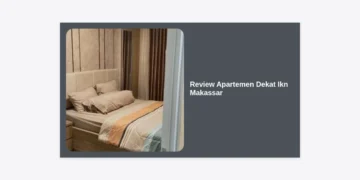 Review Apartemen Dekat Ikn Makassar: Investasi Properti Strategis di Gerbang Utama Nusantara