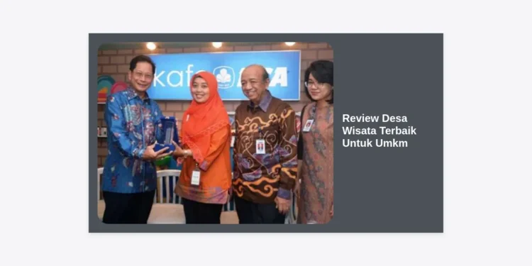 Review Desa Wisata Terbaik Untuk Umkm: Peluang Emas dan Strategi Sukses 2024