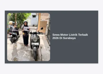 Sewa Motor Listrik Terbaik 2026 Di Surabaya: Panduan Lengkap, Harga, & Tips Hemat
