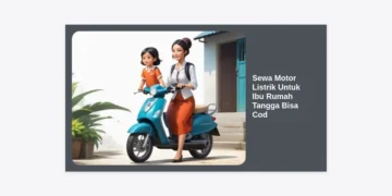 Sewa Motor Listrik Untuk Ibu Rumah Tangga Bisa Cod: Solusi Hemat & Praktis Tanpa Ribet