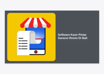 Software Kasir Pintar Garansi Resmi Di Bali: Transformasi Digital Bisnis Anda