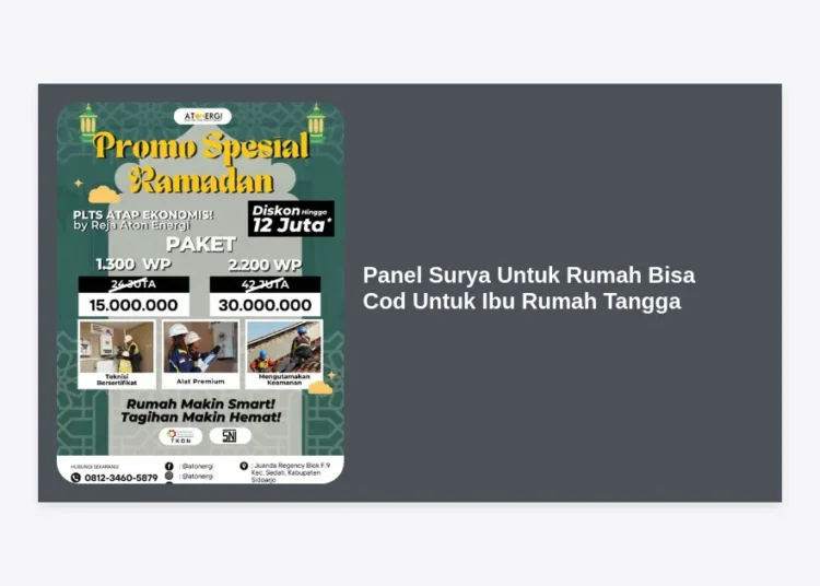 Solusi Hemat Listrik! Panel Surya Untuk Rumah Bisa Cod Untuk Ibu Rumah Tangga & Panduan Lengkapnya