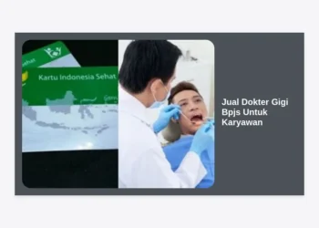 Solusi Jual Dokter Gigi BPJS Untuk Karyawan: Panduan Lengkap Optimasi Kesehatan Gigi Perusahaan