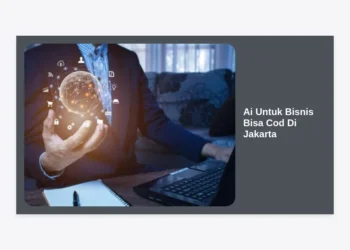 Solusi Strategis Ai Untuk Bisnis Bisa Cod Di Jakarta: Panduan Lengkap Transformasi Digital Lokal