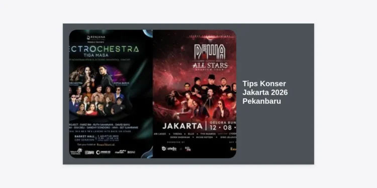 Tips Konser Jakarta 2026 Pekanbaru: Panduan Lengkap dan Strategi Hemat bagi Warga Riau