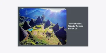 Tutorial Desa Wisata Terbaik Bisa Cod: Panduan Lengkap Liburan Seru & Terpercaya 2024