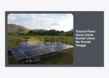 Tutorial Panel Surya Untuk Rumah Untuk Ibu Rumah Tangga: Hemat Listrik Hingga 50% Selamanya