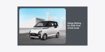 Update Harga Wuling Ev 2026 Viral Untuk Anak: Review Lengkap & Tips Memilih Mobil Listrik Mainan