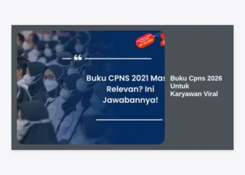 10 Rekomendasi Buku CPNS 2026 Untuk Karyawan Viral: Rahasia Lolos Seleksi Meski Sibuk Kerja