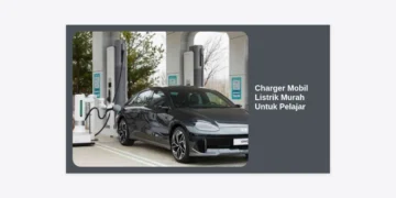 10+ Rekomendasi Charger Mobil Listrik Murah Untuk Pelajar: Panduan Hemat & Berkualitas 2024