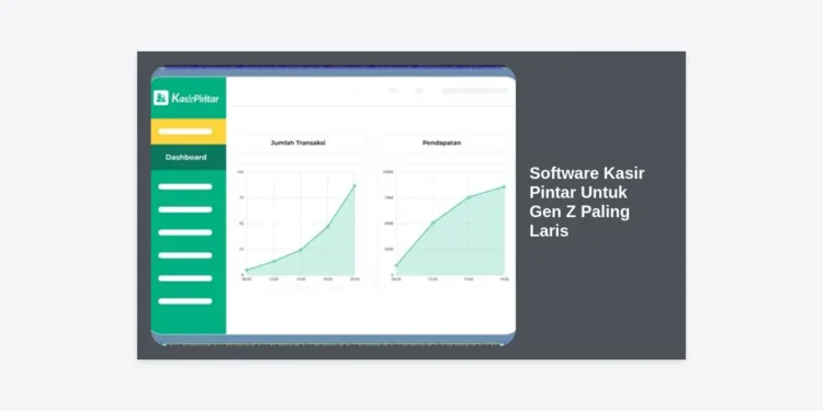 10 Software Kasir Pintar Untuk Gen Z Paling Laris: Solusi Bisnis Modern 2024