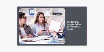 10+ Tempat Les Bahasa Inggris Online Di Semarang Gratis Terbaik Untuk Karir