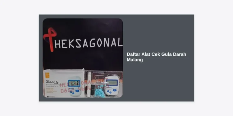 12+ Daftar Alat Cek Gula Darah Malang: Rekomendasi, Harga, & Lokasi Beli Terlengkap