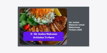 15+ Ide Jualan Makanan Untuk Mahasiswa Terbaru 2026: Modal Kecil & Pasti Cuan!