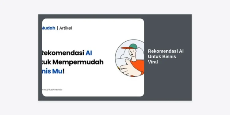 15+ Rekomendasi Ai Untuk Bisnis Viral: Strategi Melejitkan Brand di Media Sosial 2024
