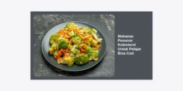 17+ Makanan Penurun Kolesterol Untuk Pelajar Bisa Cod: Solusi Pola Makan Sehat dan Hemat