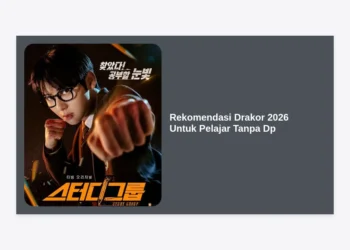 20+ Rekomendasi Drakor 2026 Untuk Pelajar Tanpa Dp: Tontonan Seru, Edukatif, dan Hemat!