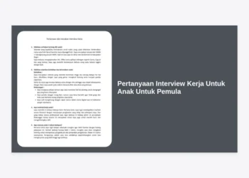 50+ Daftar Pertanyaan Interview Kerja Untuk Anak Untuk Pemula dan Cara Menjawabnya Agar Lolos