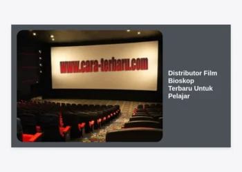 7+ Distributor Film Bioskop Terbaru Untuk Pelajar: Panduan Nonton Hemat & Edukatif 2024