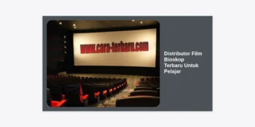 7+ Distributor Film Bioskop Terbaru Untuk Pelajar: Panduan Nonton Hemat & Edukatif 2024