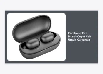 7 Rekomendasi Earphone TWS Murah Cepat Cair Untuk Karyawan Terbaru 2024