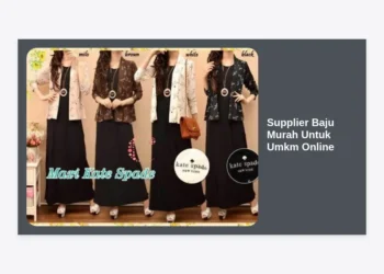 7+ Rekomendasi Supplier Baju Murah Untuk UMKM Online: Panduan Strategis 2024