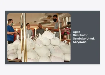 Agen Distributor Sembako Untuk Karyawan: Solusi Kesejahteraan dan Efisiensi Operasional Perusahaan