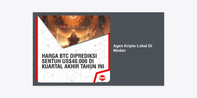Agen Kripto Lokal Di Medan: Panduan Lengkap Investasi Aman dan Komunitas Terbaik 2024