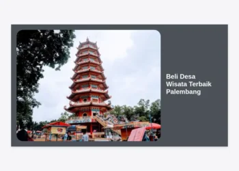 Beli Desa Wisata Terbaik Palembang: Panduan Lengkap Strategi Investasi dan Eksplorasi Budaya