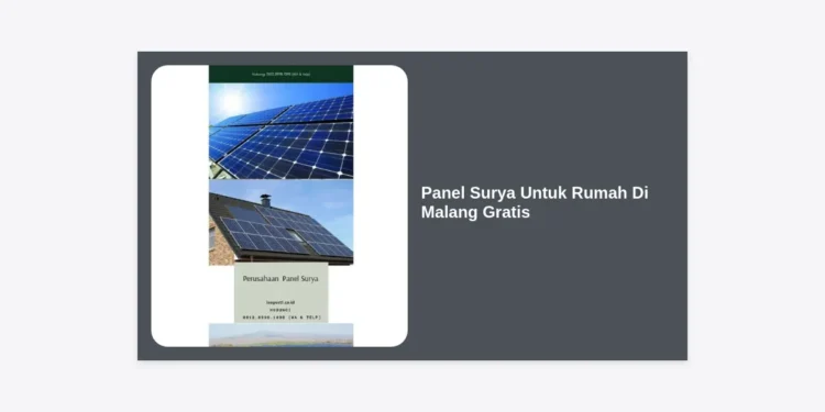 Cara Mendapatkan Panel Surya Untuk Rumah Di Malang Gratis: Panduan Lengkap & Hemat Energi
