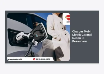 Charger Mobil Listrik Garansi Resmi Di Pekanbaru: Solusi Pengisian Daya Aman dan Terpercaya