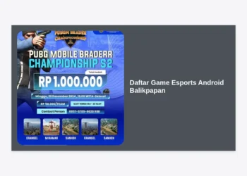 Daftar Game Esports Android Balikpapan Terpopuler dan Panduan Menjadi Pro Player 2024