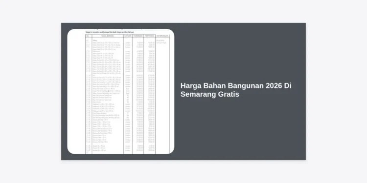 Daftar Harga Bahan Bangunan 2026 Di Semarang Gratis: Panduan Lengkap & Estimasi Terbaru