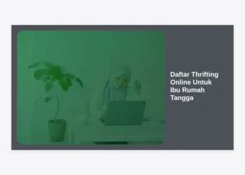Daftar Thrifting Online Untuk Ibu Rumah Tangga: Panduan Hemat Belanja Branded