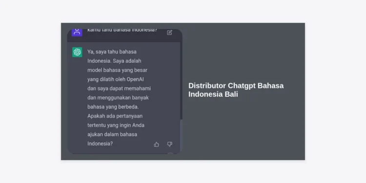 Distributor ChatGPT Bahasa Indonesia Bali: Panduan Lengkap dan Terpercaya untuk Bisnis Anda