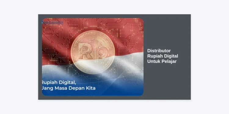 Distributor Rupiah Digital Untuk Pelajar: Panduan Bisnis Modal Minim Hasil Maksimal