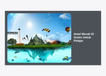 Hotel Murah Di Gratis Untuk Pelajar: Panduan Lengkap Penginapan Super Hemat & Subsidi